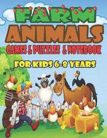 The farm animals for kids Games, puzzles and notebook: Activity Book for Kids 6-8 years, Crosswords, Mazes, Word Search, Coloring, Picture Puzzles, an