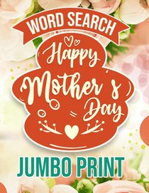 Word Search Happy Mothers Day: Jumbo Print (Large Print Word Search Books for Adults) Gift Idea with pink Cover