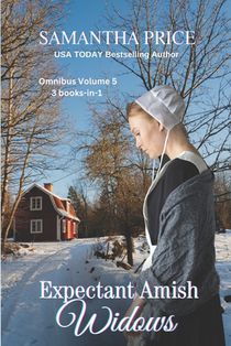 Expectant Amish Widows 3 Books-in-1 (Volume 5) Amish Widow's New Hope