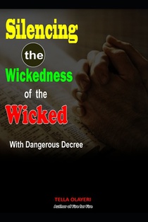 Silencing the Wickedness of the Wicked with Dangerous Decree