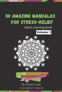 50 amazing mandalas for stress-relief: Adult coloring book