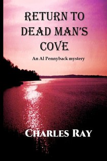 Return to Dead Man's Cove: an Al Pennyback mystery