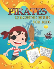 pirates coloring book for kids: coloring book ocean pirate for kindergarten, pirate activity book for toddlers