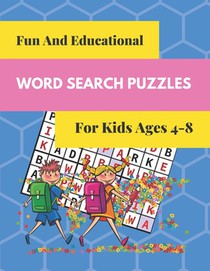 Fun And Educational Word Search Puzzles For Kids Ages 4-8: Fun And Useful Word Search Puzzles With Coloring Picture For Each Puzzle To keep Your Child