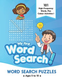 My First Word Search: First word search puzzles book for kids ages 5-6,6-7,7-8 and 8-10, Word Search and colour activities for boys and girl