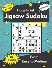 Huge Print Jigsaw Sudoku from Easy to Medium: Brain Exercises for adults and seniors