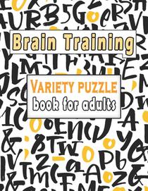 Variety puzzle book for adults: Puzzle Activity Book for Adults, 140+ Large Print Mixed Puzzles - Word search, Sudoku, Cryptograms, Word Scramble to I