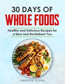 30 Days of Whole Foods