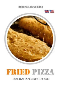 Fried Pizza - 100% Italian Street-Food: Operational Guide