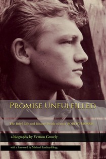 Promise Unfulfilled: The Brief Life and Bizarre Death of actor Robert Morris