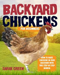 Backyard Chickens for Beginners