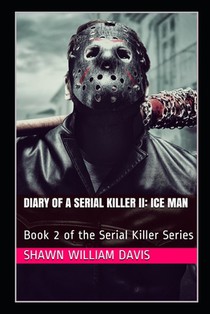 Diary of a Serial Killer II: Ice Man