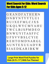 Word Search For Kids: Word Search For Kids Ages 5-12 . Large Print Word Find Puzzles for Kids (8.5