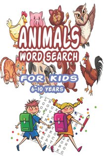Animals Word Search for Kids 6-10 Years: Best Word Search to Improve Vocabulary, Spelling, Memory and Logic Skills for Kids and Adults with more than