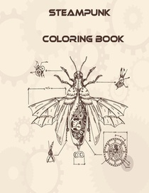 Steampunk Coloring Book: 32 Victorian Sci-Fi Fantasy Style Designs for Stress Relief and Relaxation - Mechanical Gears, Clocks, Patterns, Animals, ...