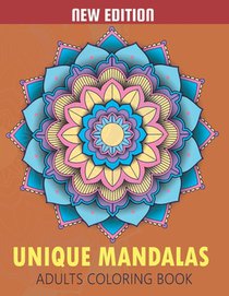 Unique Mandalas Adult Coloring Book: Beautiful Patterns for Stress Relief and Relaxation