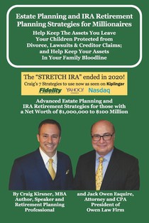 Estate Planning and IRA Retirement Planning Strategies for Millionaires: Help Keep The Assets You Leave Your Children Protected from Divorce, Lawsuits