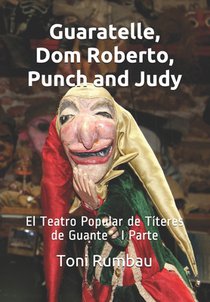 Guaratelle, Dom Roberto, Punch and Judy: El Teatro Popular de Títeres de Guante - I Parte