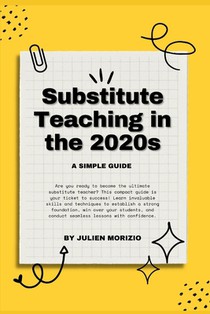 Substitute Teaching in the 2020s: A Simple Guide