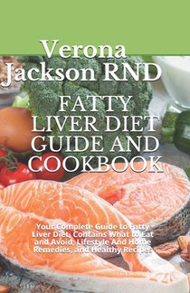 Fatty Liver Diet Guide and Cookbook: Your Complete Guide to Fatty Liver Diet, Contains What to Eat and Avoid, Lіfеѕtуlе
