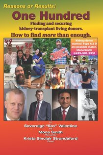 One Hundred: Finding and securing kidney-tranplant living donors.: How to find more than enough.
