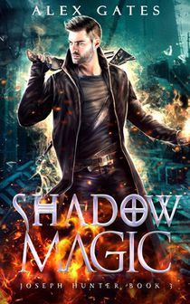 Shadow Magic: A Joseph Hunter Novel: Book 3