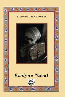 Le monde d'Alice Moprez: (illustré en noir et blanc)