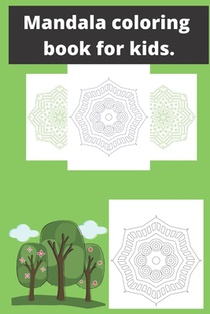Mandala coloring book for kids: : Mandala coloring book for kids, mandala book, mandala coloring book, coloring book for kids