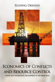 Economics of Conflicts and Resource Control: A Road Map for Regional Development in the Niger Delta