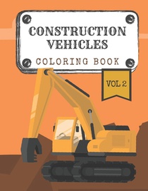 Construction Vehicles Coloring Book 
