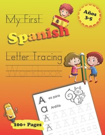 My First Spanish Letter Tracing Workbook: Traceable Practice Sheets With Coloring & Activity Pages, Introduction To Numbers, For Kids Ages 3-5