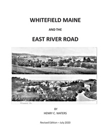 Whitefield Maine and the East River Road: History of a Maine Town