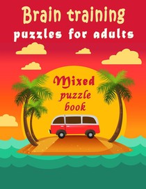 Brain training: Puzzle Activity Book for Adults, 240+ Large Print Mixed Puzzles - Word search, Sudoku, Cryptograms, Word Scramble to I