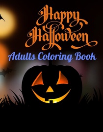 Halloween Adults Coloring Book: 50 Unique Design, Featuring Innocent Witches, Skull, Bats, Haunted House, Spooky Tree & Halloween Background