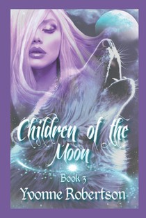 Children of the Moon: Book Three