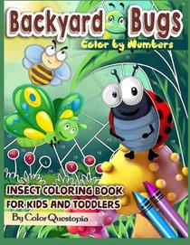 Backyard Bugs Color by Numbers - Insect Coloring Book for Kids and Toddlers