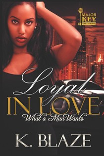 Loyal in Love: What a Man Wants