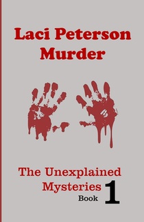 Laci Peterson Murder: Secrets, Lies & Sadness