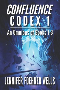 Confluence Codex 1: An Omnibus of the Scifi Series, Books 1-3