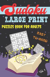 Sudoku Large Print Puzzles Book for Adults - Easy to Hard: Sudoku Book with One Puzzle Per Page - 101 Puzzles - 3 Levels - Volume 2 - 5,5 x 8,5 inch