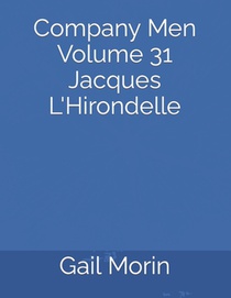 Company Men Volume 31 Jacques L'Hirondelle