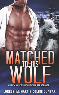 Matched To His Wolf: An M/M Mpreg Shifter Dating App Romance