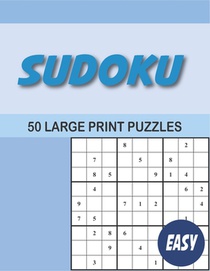 Sudoku: 50 Large print easy sudoku for adults