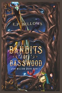 The Bandits of Basswood (Classic Bandits Illustrated Cover): John William Drake Part 1