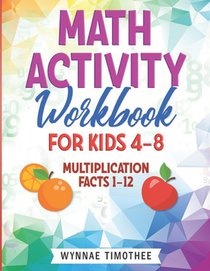 Math Activity Workbook for Kids: Multiplication Facts1-12