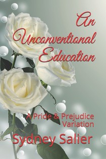 An Unconventional Education: A Pride & Prejudice Variation