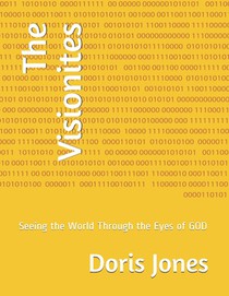 The Visionites: Seeing the World Through the Eyes of GOD
