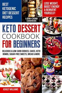 Keto Dessert Cookbook For Beginners