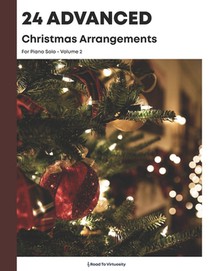 24 Advanced Christmas Arrangements for Piano Solo: Volume 2