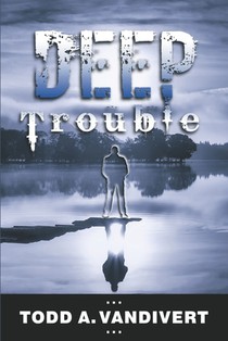 Deep Trouble